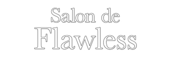 Salon de Flawless(ｻﾛﾝﾄﾞﾌﾛｰﾚｽ)